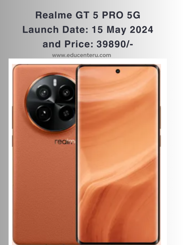 Realme GT 5 PRO 5G, Launch Date: 15 May 2024 & Price: 39890/- 